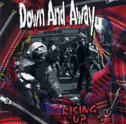 DOWN AND AWAY "Rising up" - 7''